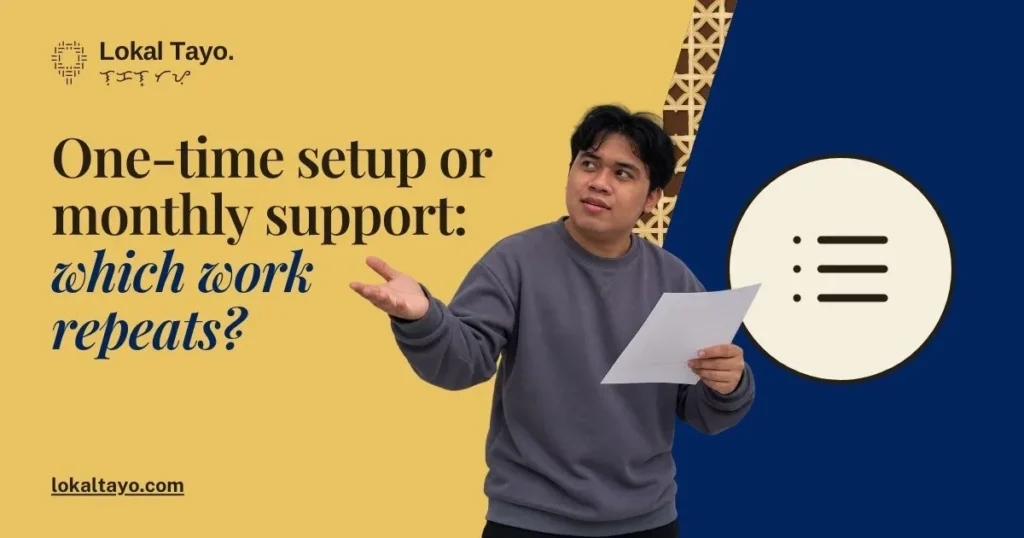 One-time setup or monthly support: which work repeats?